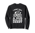 Roller Skater Skates Roller Skating Sweatshirt - Novelty Apparel Men Women - T-Shirt, Sweatshirt, Hoodie
