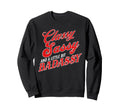 Funny Classy Sassy And Little Bit Sweatshirt - Novelty Apparel Unisex - T-Shirt, Sweatshirt, Hoodie