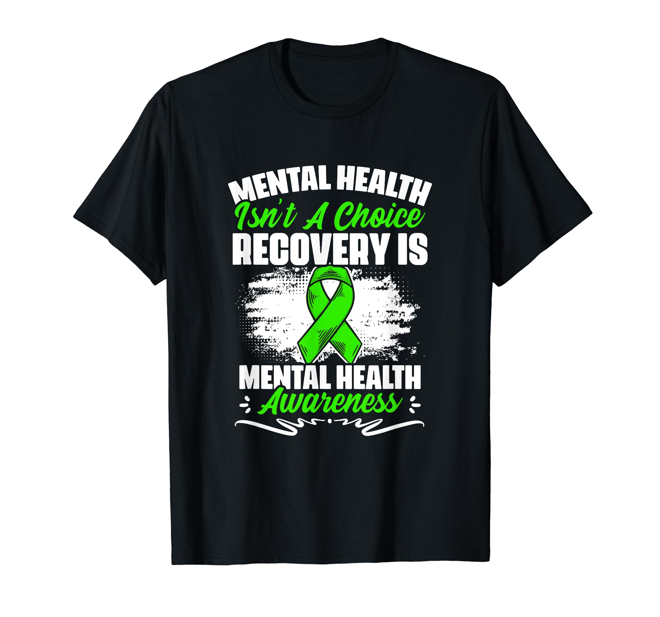 Recovery Is Mental Illness Support T-Shirt - Fun Novelty Design Men Women - T-Shirt, Sweatshirt, Hoodie