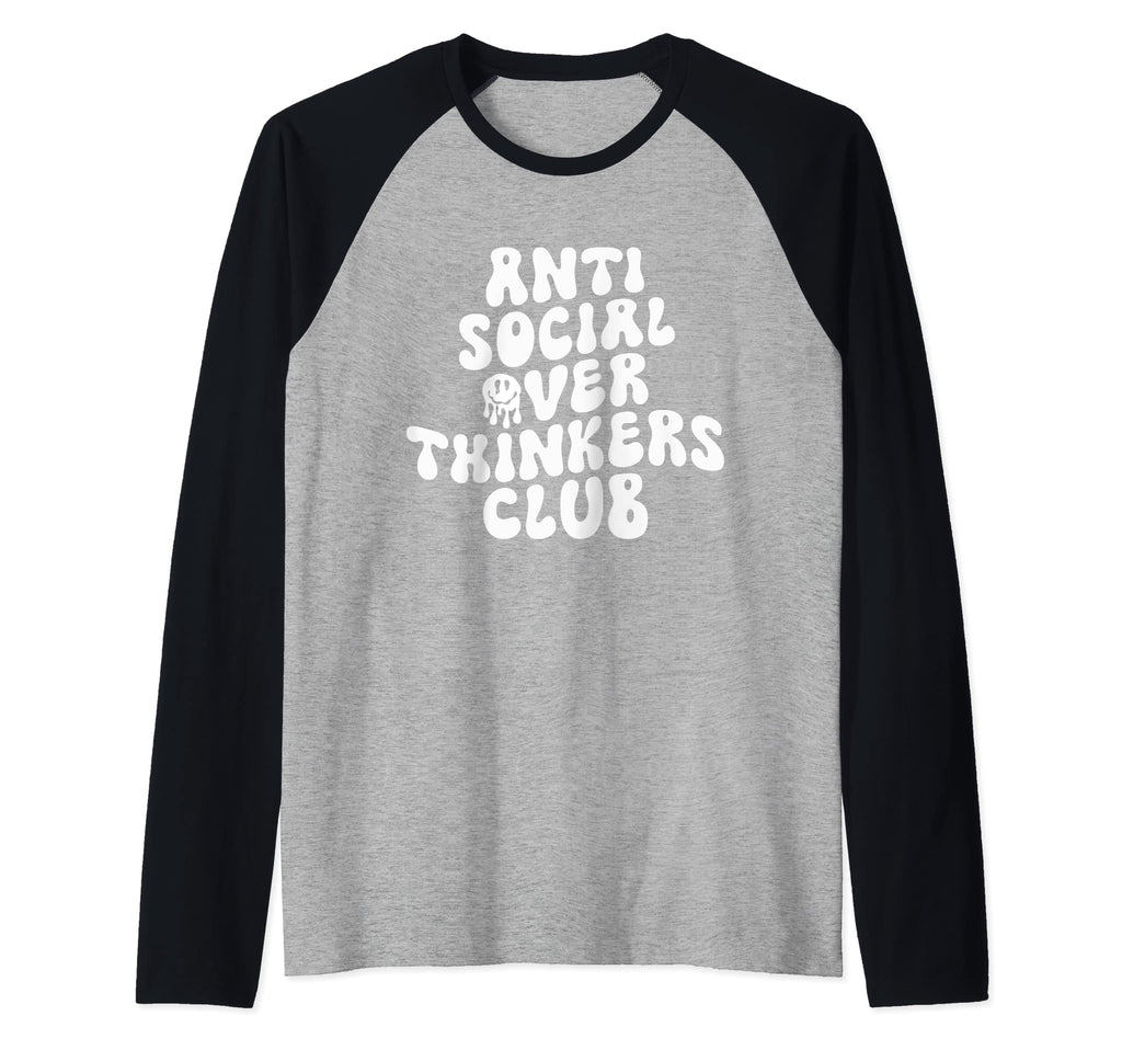 Anti Social Over Thinkers Club Funny Sweatshirt - Novelty Apparel Unisex - T-Shirt, Sweatshirt, Hoodie