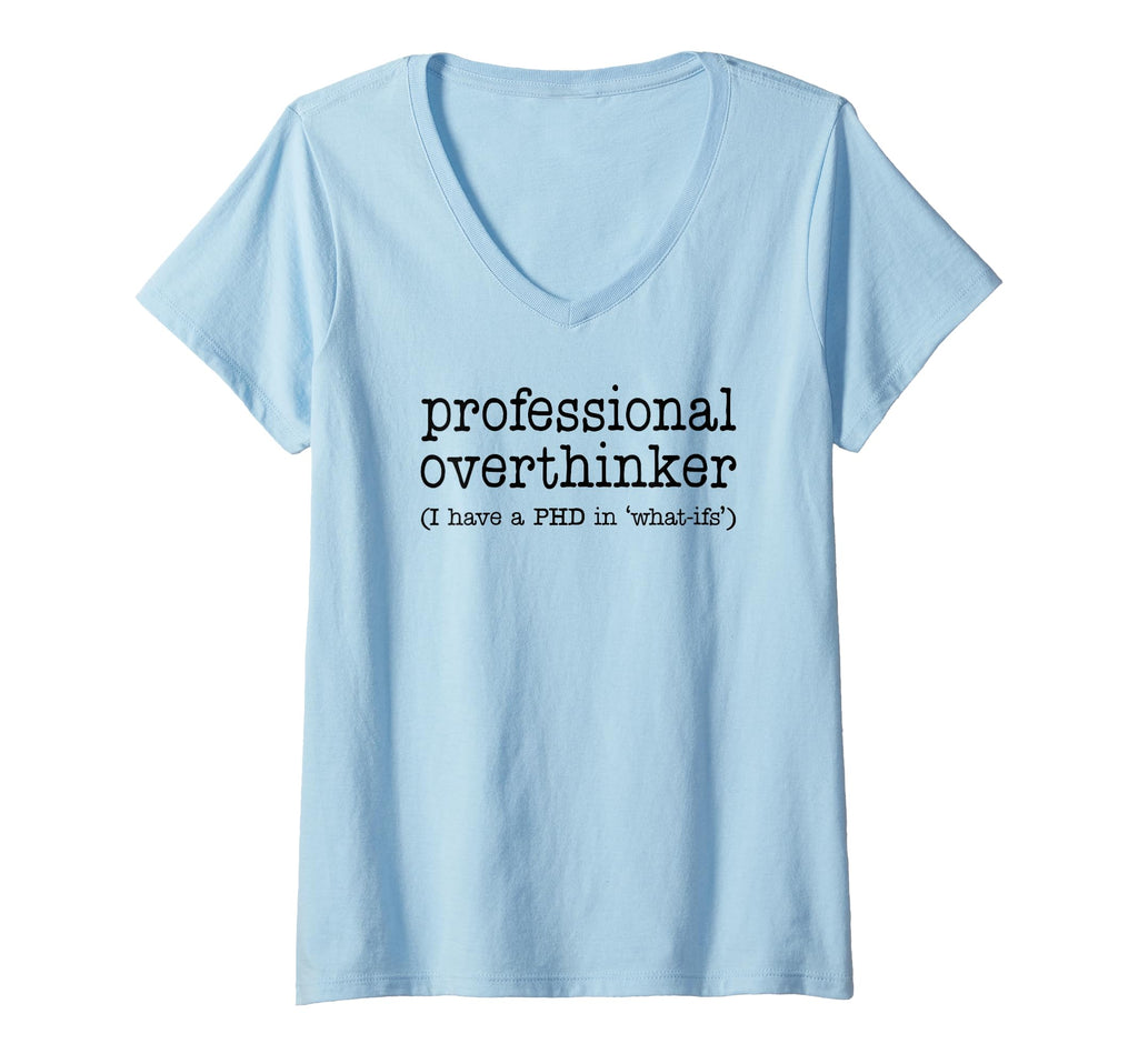 Womens Professional Overthinker Funny T-Shirt - Minimalist Print Unisex - T-Shirt, Sweatshirt, Hoodie