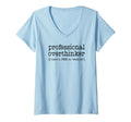 Womens Professional Overthinker Funny T-Shirt - Minimalist Print Unisex - T-Shirt, Sweatshirt, Hoodie
