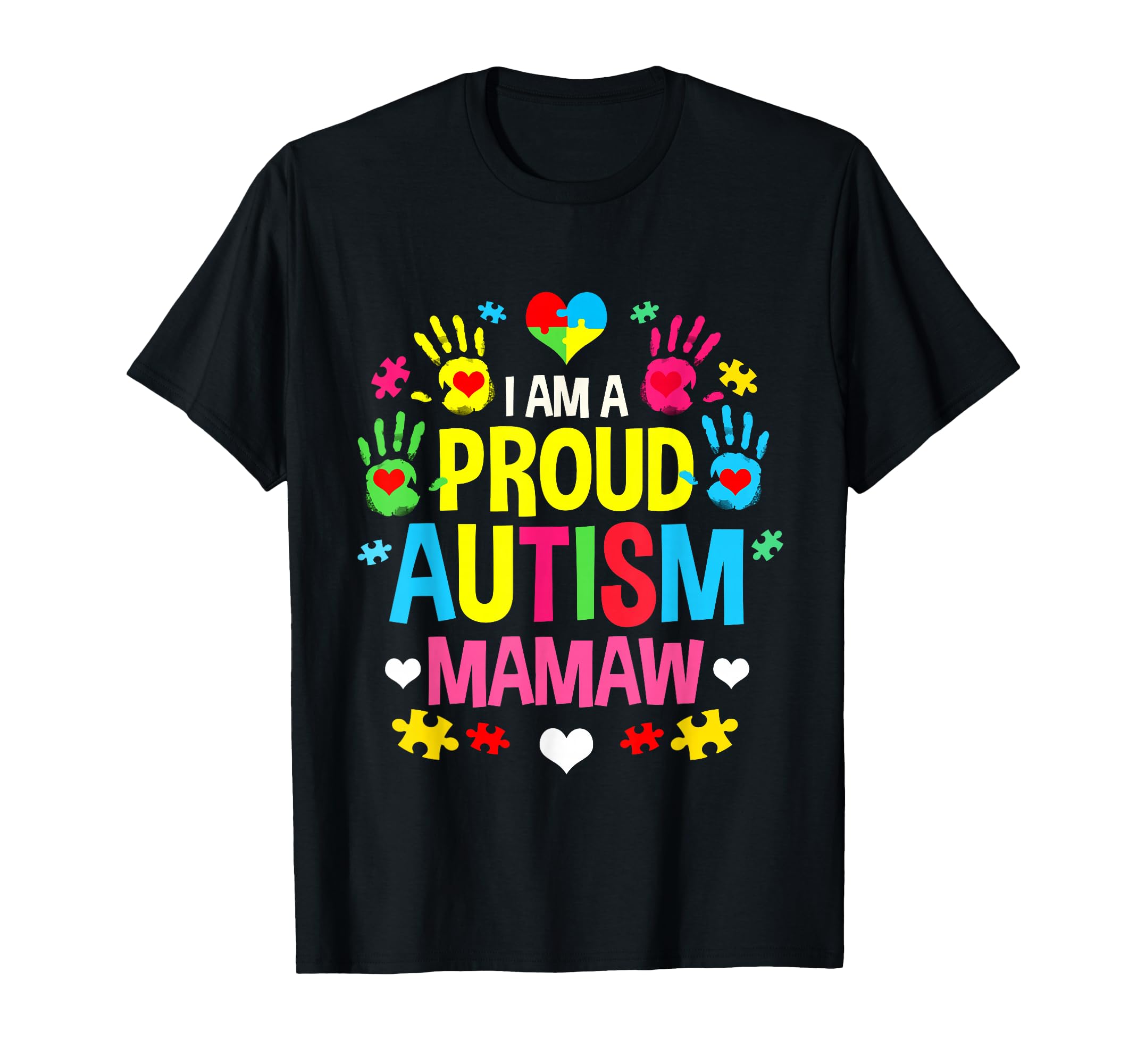Im Proud Autism Mamaw Autism Mom T-Shirt - Graphic Print Men Women - T-Shirt, Sweatshirt, Hoodie