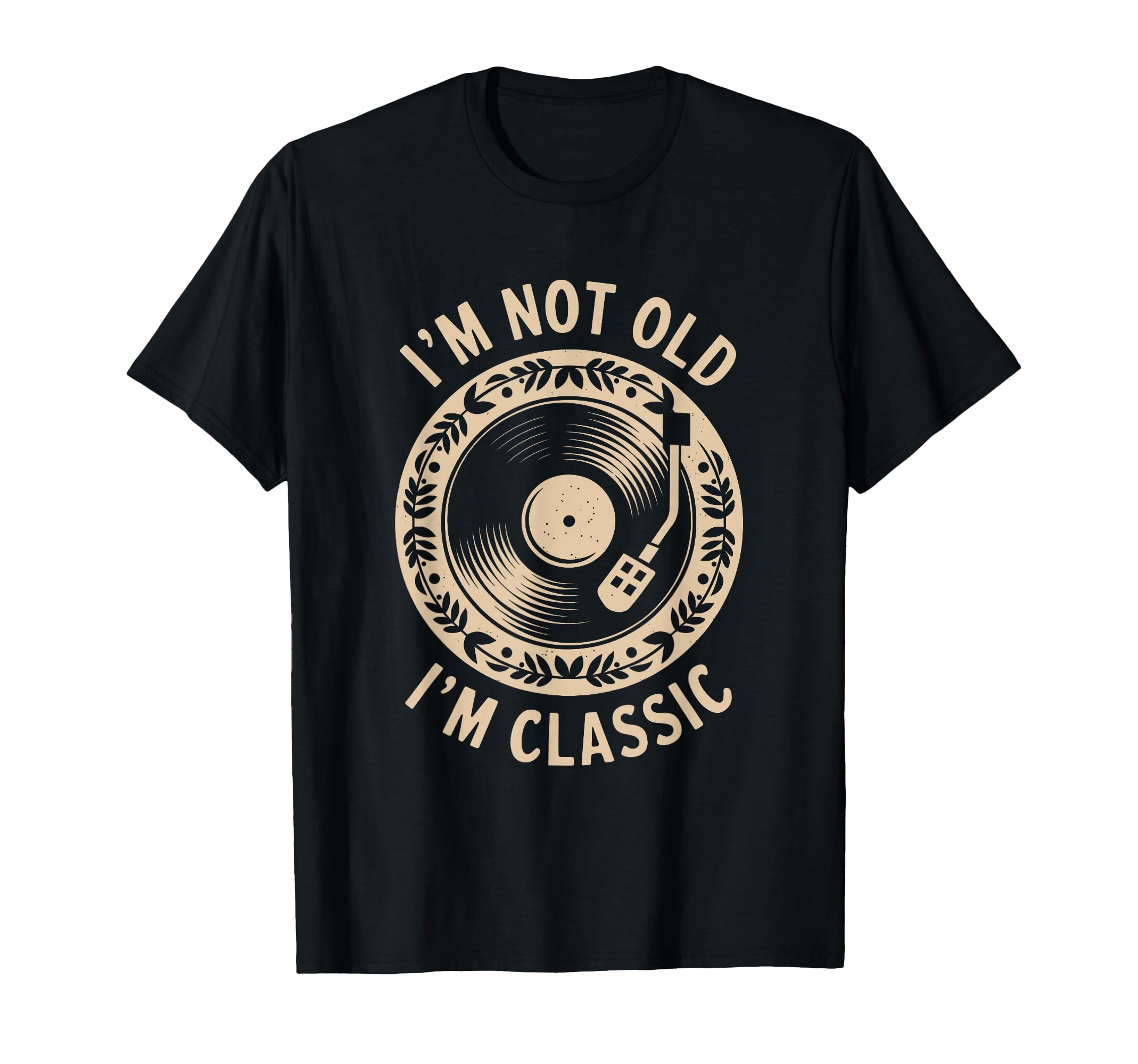 Im Not Old Im Funny Vinyl Music T-Shirt - Unique Graphic Men Women - T-Shirt, Sweatshirt, Hoodie