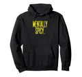 Mentally Spicy Adhd Neurodivergent Hoodie - Minimalist Print for Adults - T-Shirt, Sweatshirt, Hoodie