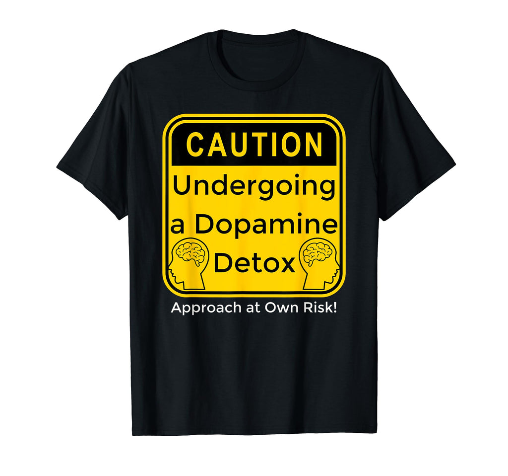 Funny Dopamine Detox Reset Mental T-Shirt - Novelty Apparel Men Women - T-Shirt, Sweatshirt, Hoodie