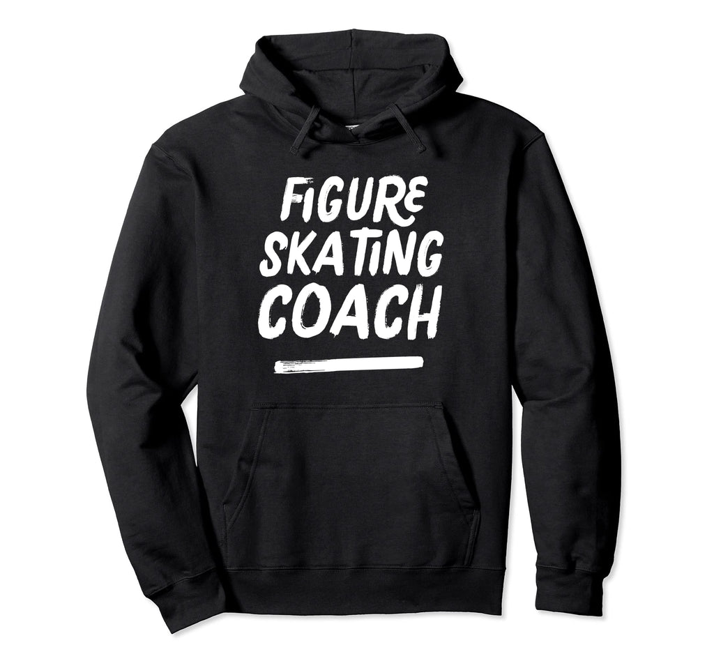 Figure Skating Coach Distressed Hoodie - Casual Everyday Wear Unisex - T-Shirt, Sweatshirt, Hoodie