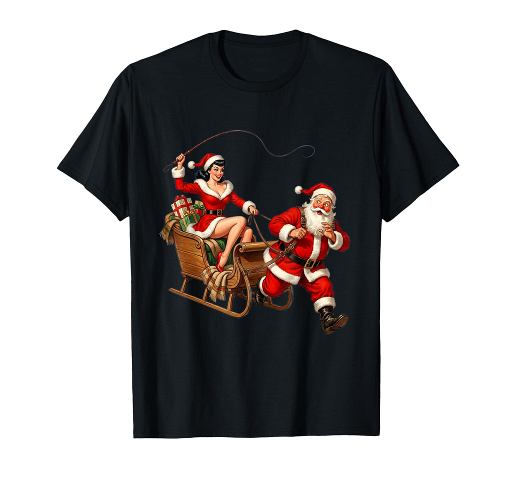 Pinup Santa Sleigh Funny Couples Whip T-Shirt - Casual Everyday Wear Unisex - T-Shirt, Sweatshirt, Hoodie