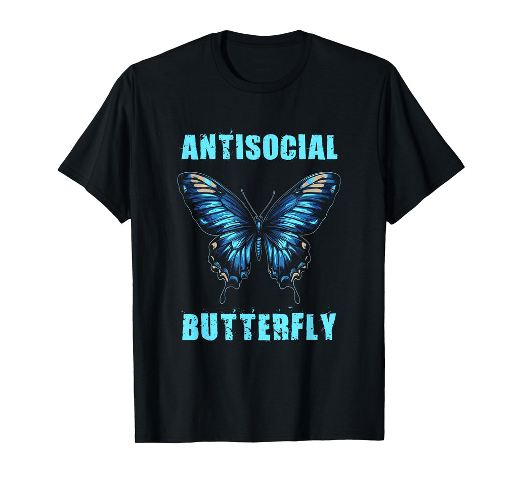 Antisocial Butterfly Gift T-Shirt - Trendy Graphic for Adults - T-Shirt, Sweatshirt, Hoodie