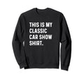 Car Mechanic Carguy Guys Rj Sweatshirt - Fun Novelty Design Unisex - T-Shirt, Sweatshirt, Hoodie