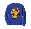 Blue Gold Vibes Only Field Day Sweatshirt - Novelty Apparel for Adults - T-Shirt, Sweatshirt, Hoodie