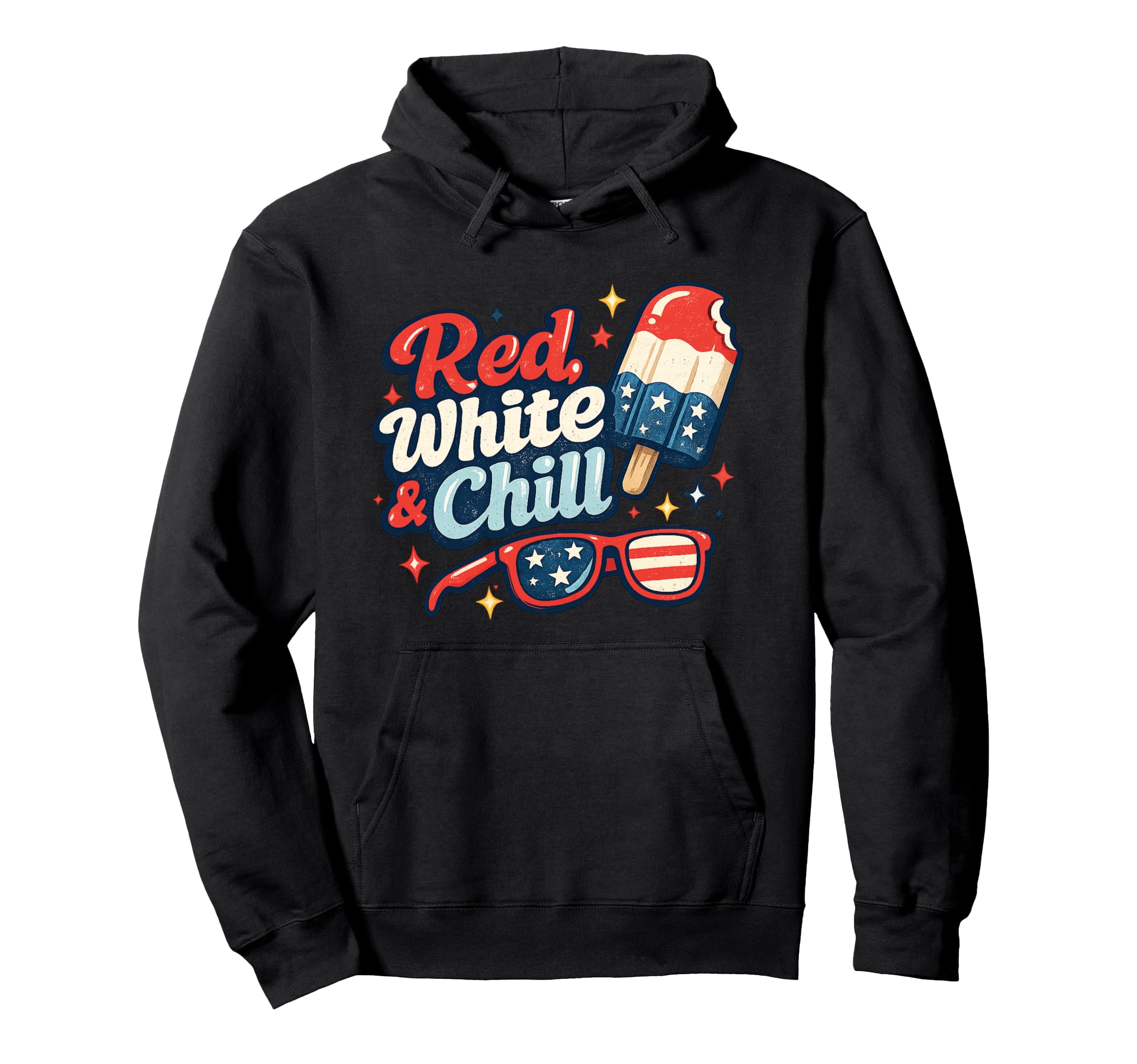Red White And Chill Patriotic 4Th July Hoodie - Streetwear Style for Adults - T-Shirt, Sweatshirt, Hoodie