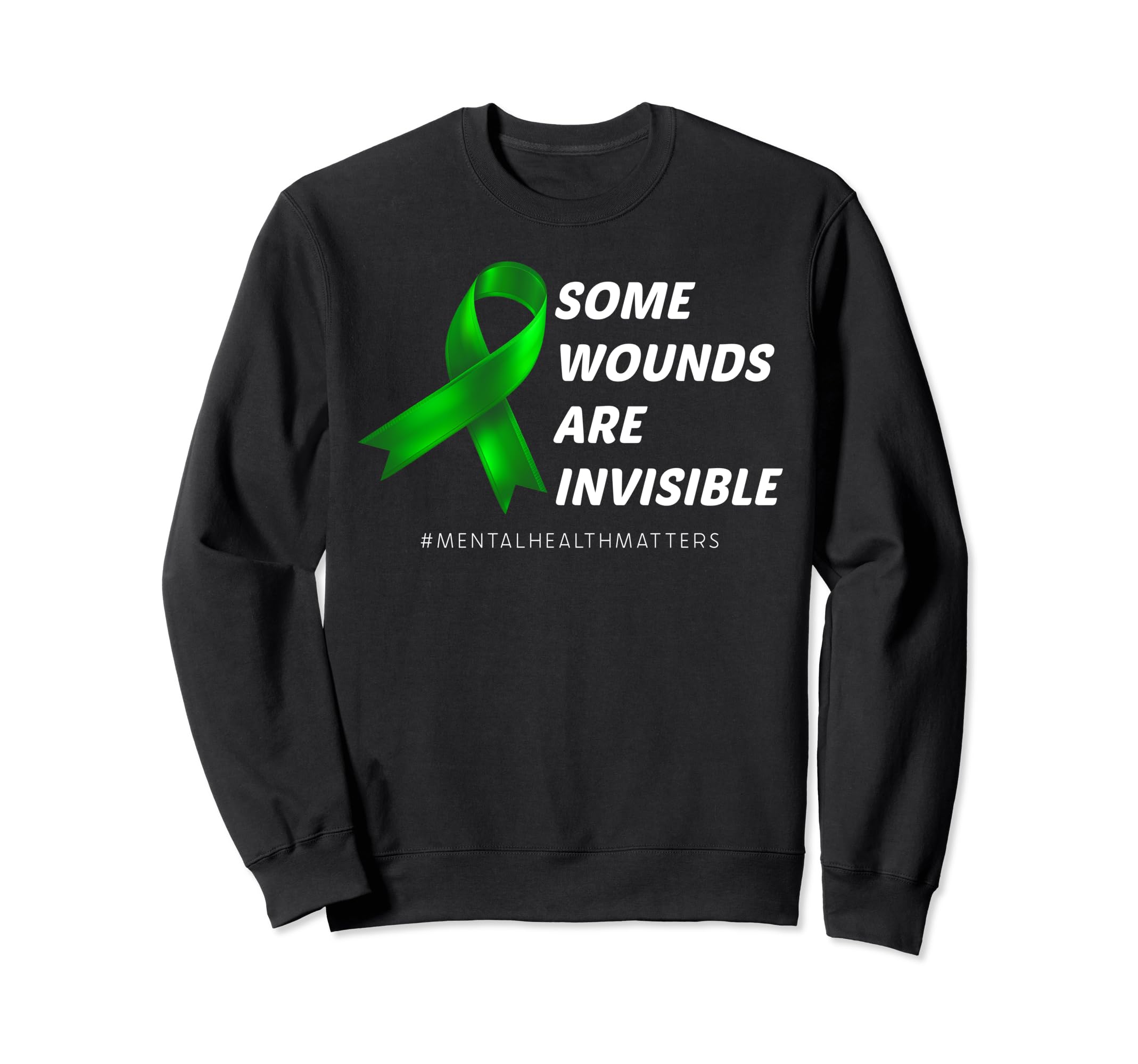 Some Wounds Are Invisible Mental Sweatshirt - Fun Novelty Design Men Women - T-Shirt, Sweatshirt, Hoodie