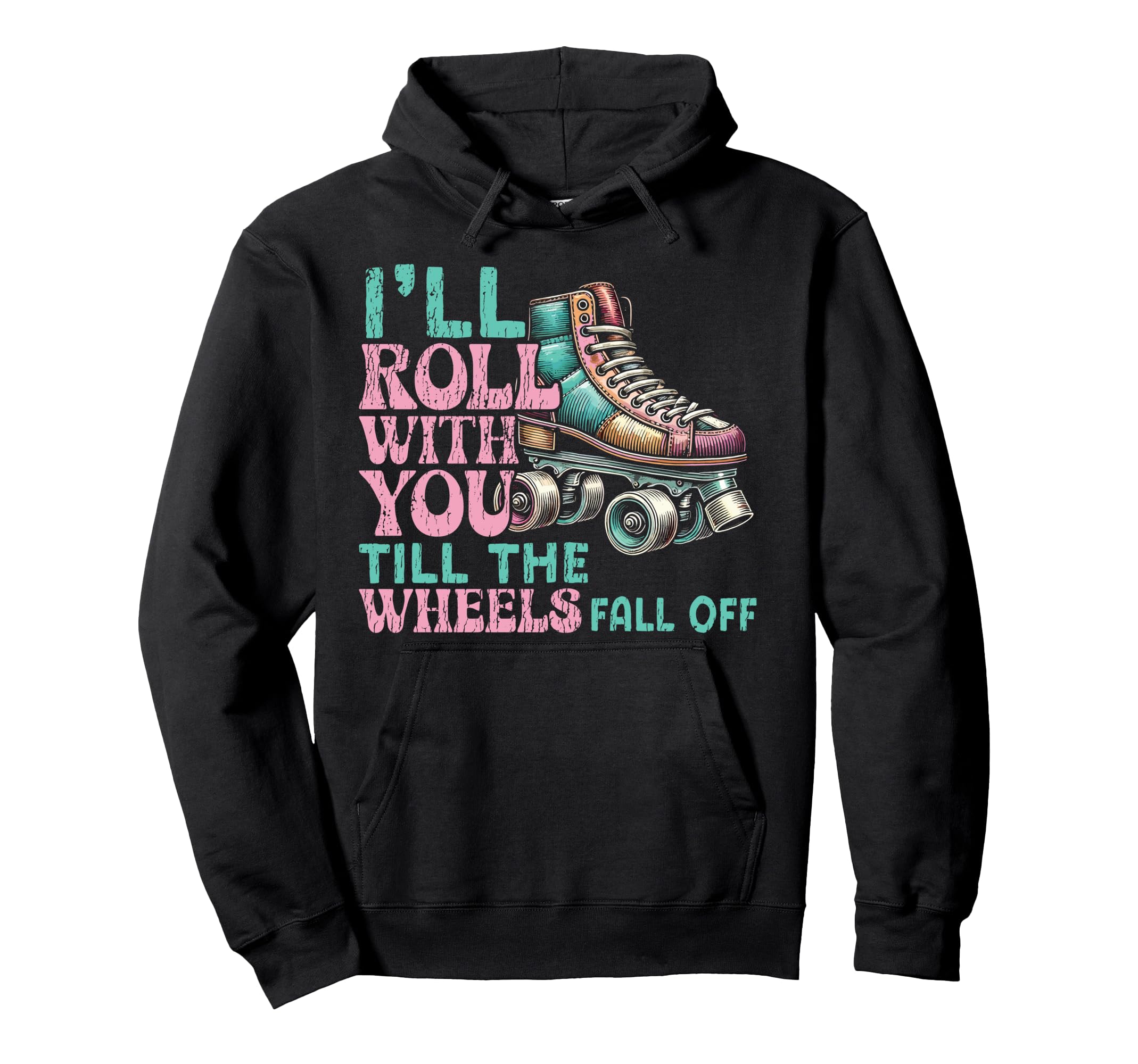 Roller Skating Skate 1970S Ill Roll Hoodie - Fun Novelty Design Unisex - T-Shirt, Sweatshirt, Hoodie