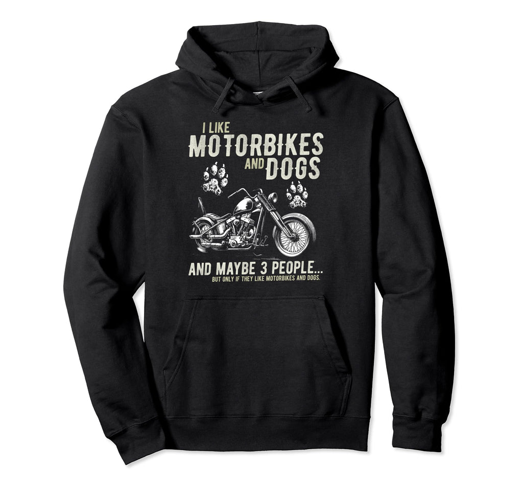 Funny I Like Motorbikes And Dogs Birthday Hoodie - Custom Art Print Unisex - T-Shirt, Sweatshirt, Hoodie