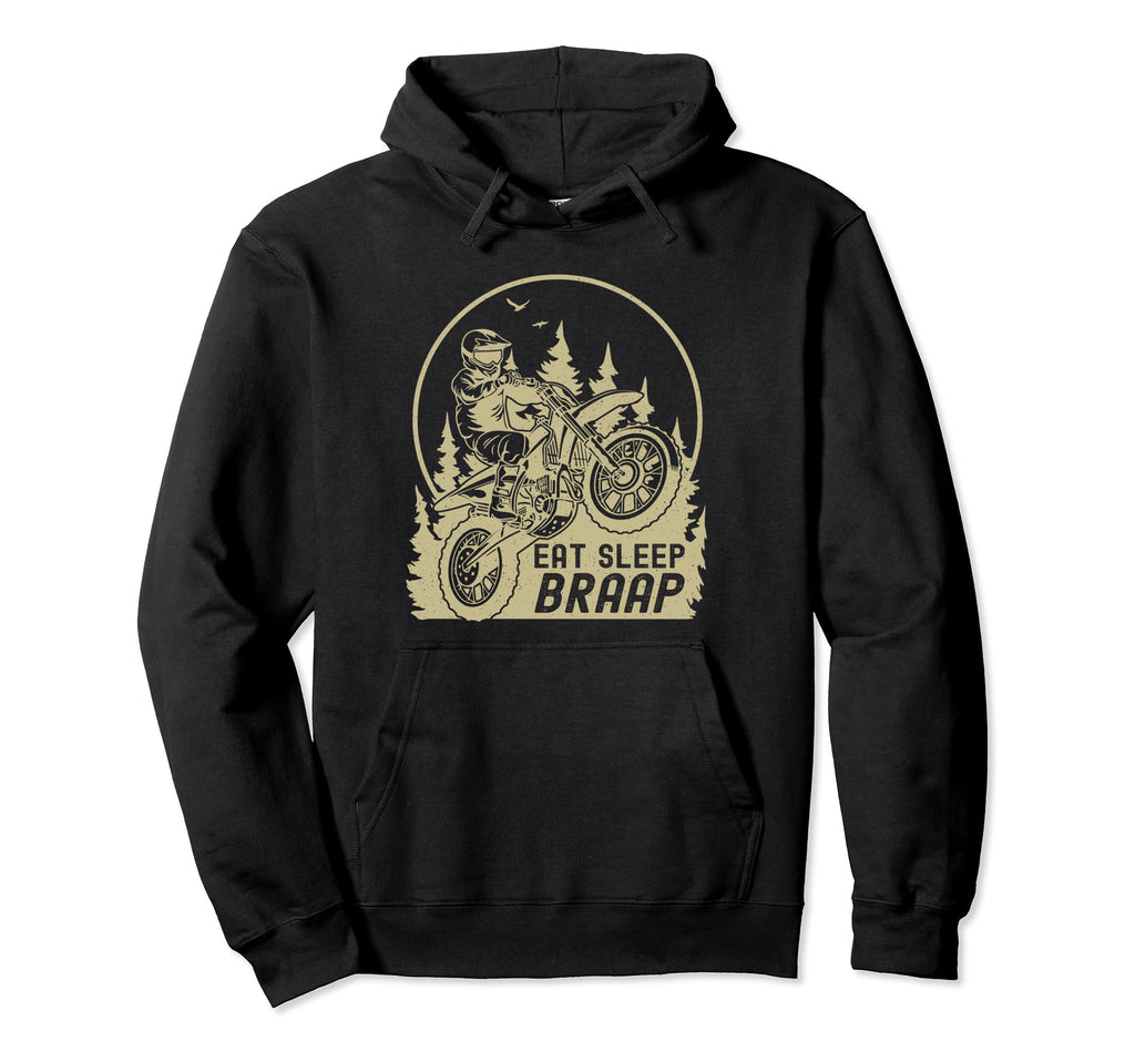 Funny Eat Sleep Braap Motocross Hoodie - Fun Novelty Design for Adults - T-Shirt, Sweatshirt, Hoodie