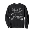 Funny Overthinker Hold Let Me Get Sweatshirt - Novelty Apparel Men Women - T-Shirt, Sweatshirt, Hoodie