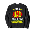 Superdad Fathers Day Funny Sweatshirt - Aesthetic Graphic Men Women - T-Shirt, Sweatshirt, Hoodie