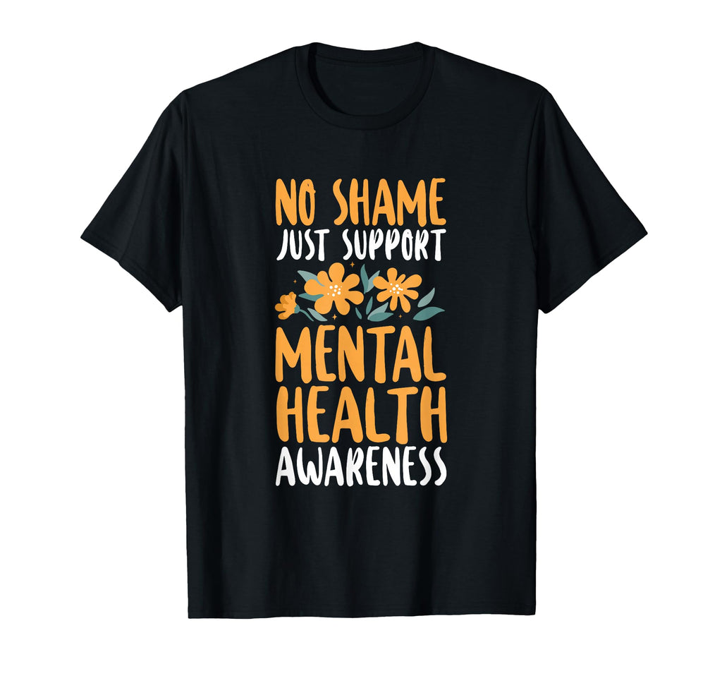 No Shame Just Support Positivity T-Shirt - Novelty Apparel Men Women - T-Shirt, Sweatshirt, Hoodie