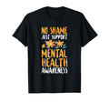 No Shame Just Support Positivity T-Shirt - Novelty Apparel Men Women - T-Shirt, Sweatshirt, Hoodie