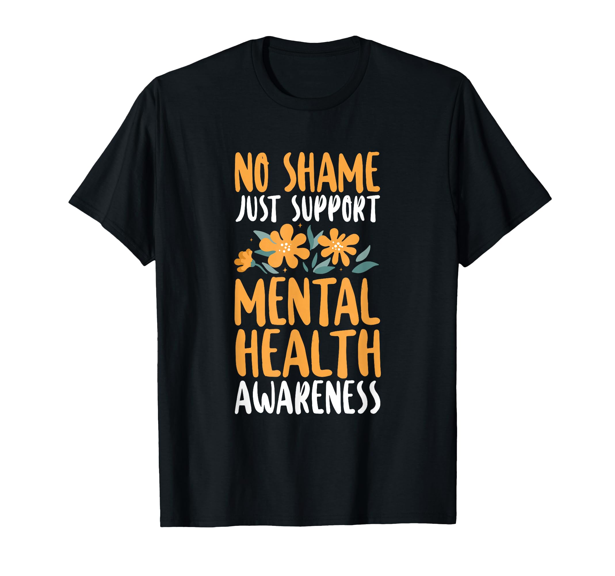 No Shame Just Support Positivity T-Shirt - Novelty Apparel Men Women - T-Shirt, Sweatshirt, Hoodie