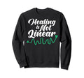 Healing Is Not Linear Mental Sweatshirt - Streetwear Style for Adults - T-Shirt, Sweatshirt, Hoodie