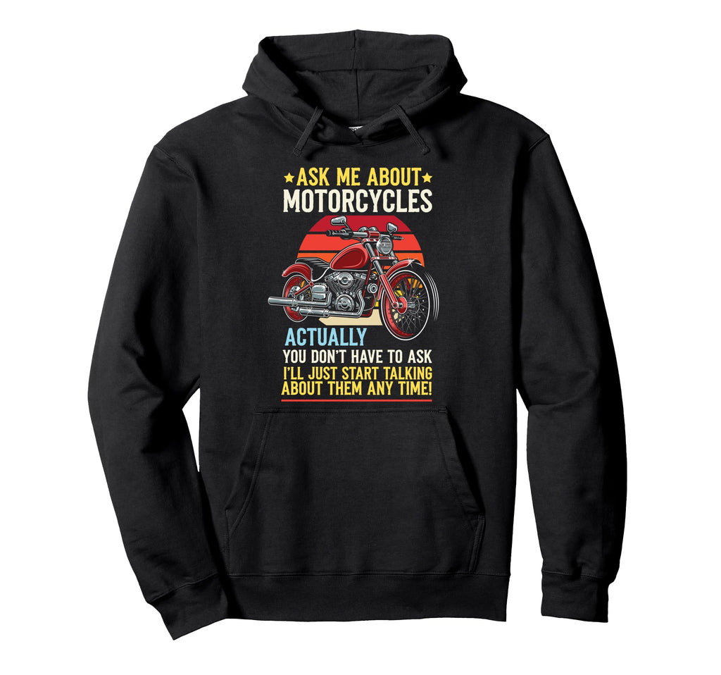 Motorcycle Biker Ask Me About Hoodie - Custom Art Print for Adults - T-Shirt, Sweatshirt, Hoodie