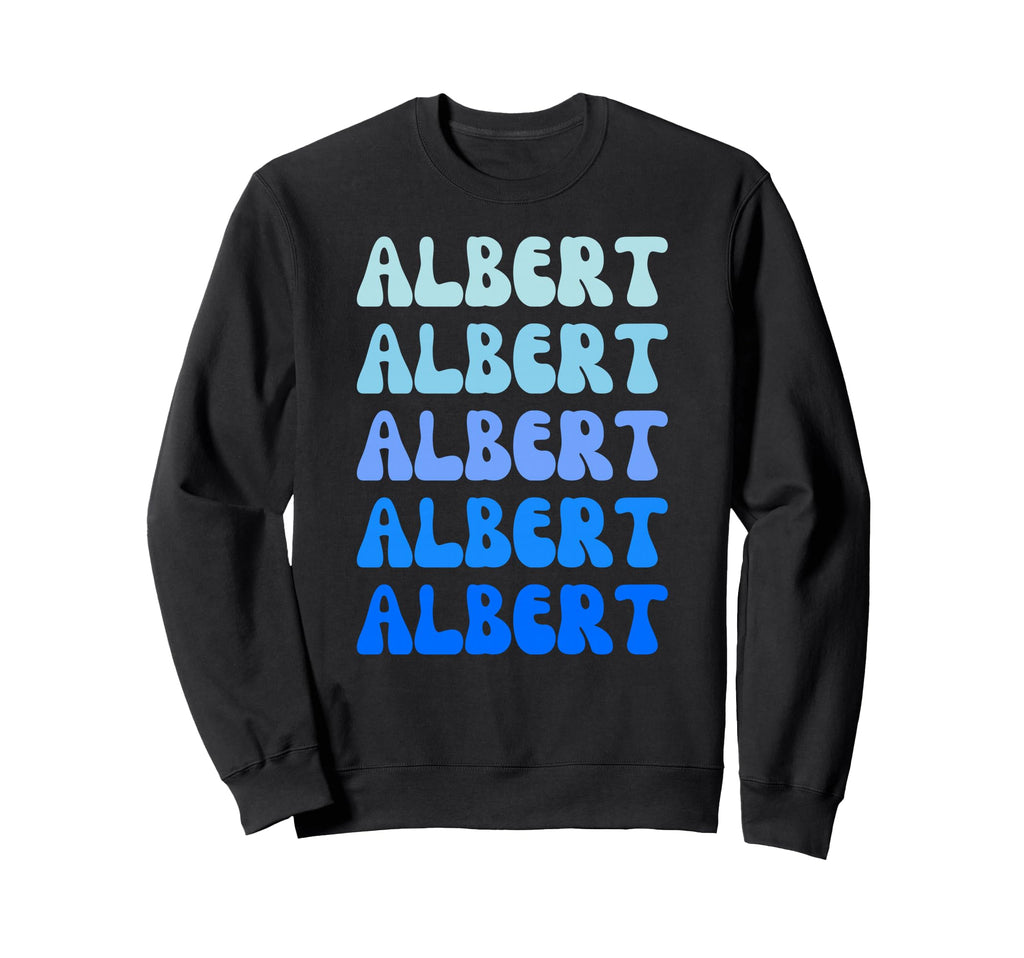 Albert Name Stack Sweatshirt - Novelty Apparel Unisex - T-Shirt, Sweatshirt, Hoodie