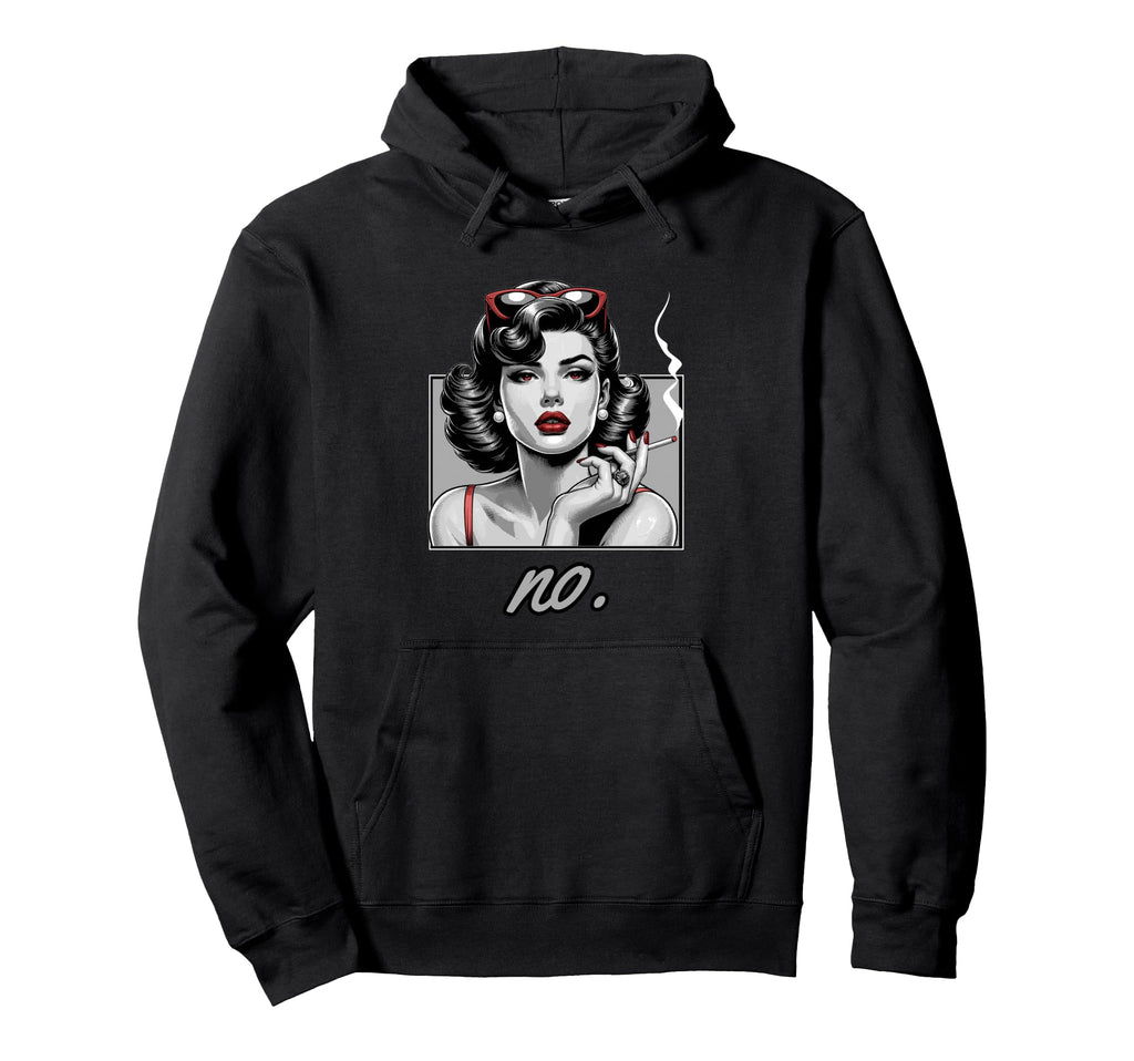 No Glam Sarcastic Smoking Pin Up Hoodie - Minimalist Print for Adults - T-Shirt, Sweatshirt, Hoodie