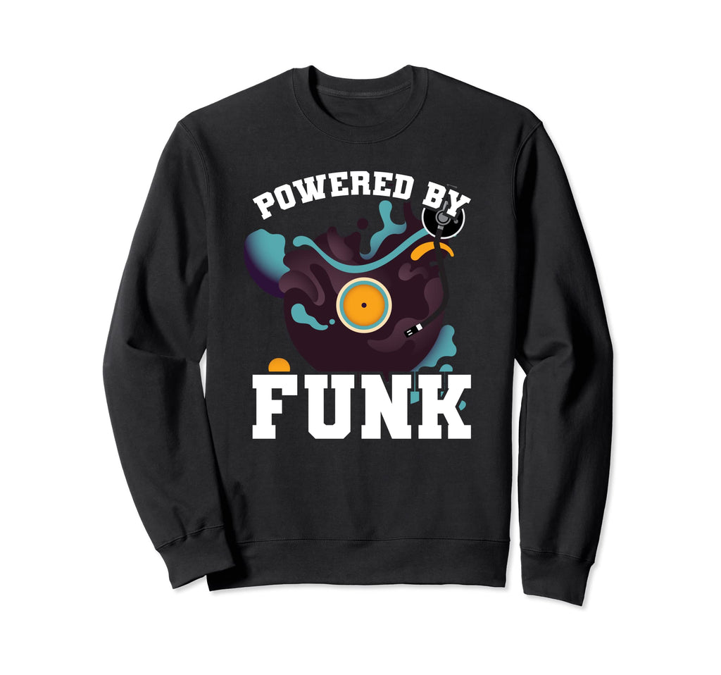 Powered Funk Music 70S 80S Vinyl Sweatshirt - Custom Art Print for Adults - T-Shirt, Sweatshirt, Hoodie