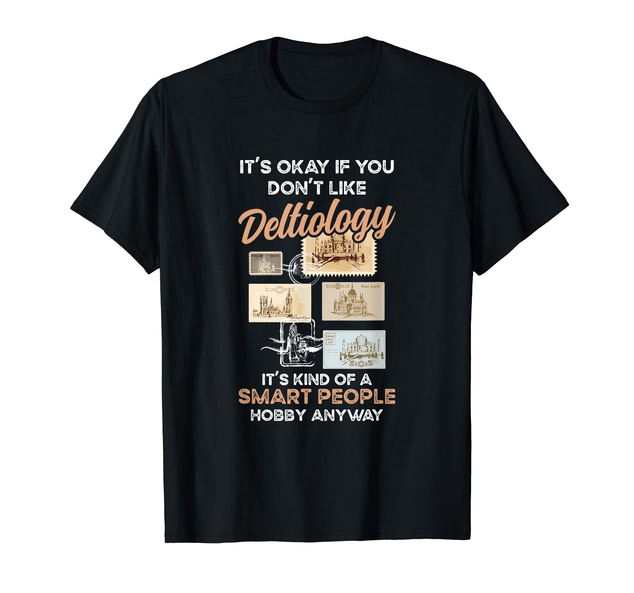 Deltiology Hobby Deltiologist T-Shirt - Casual Everyday Wear Men Women - T-Shirt, Sweatshirt, Hoodie