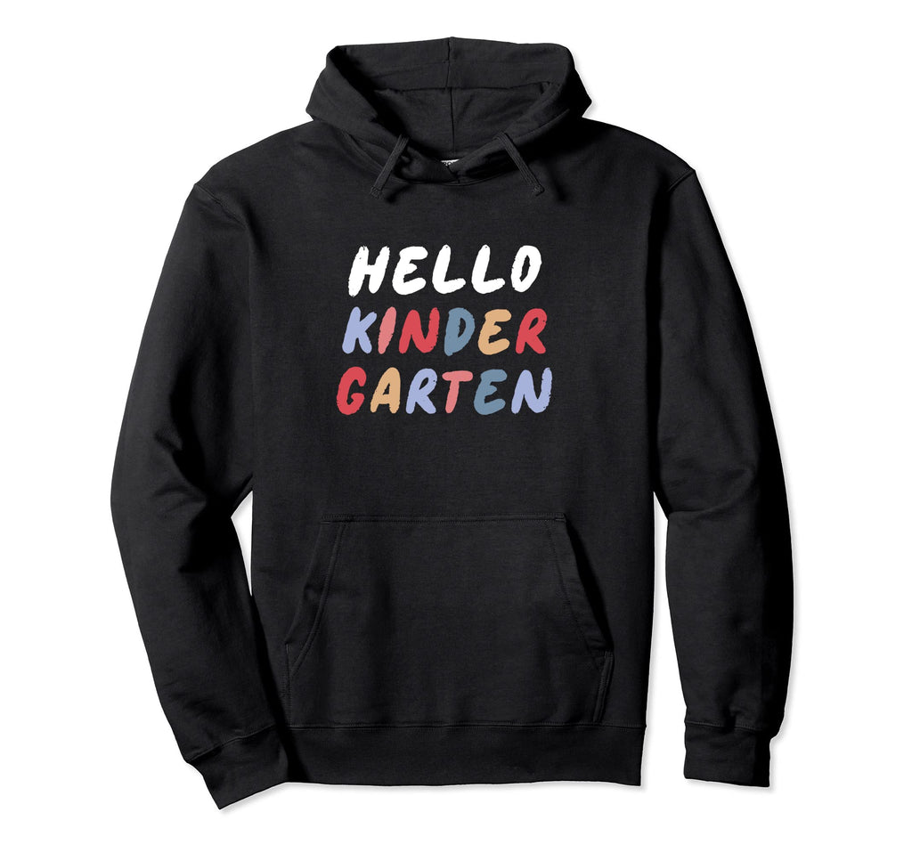 Hello Kindergarten Back To School Hoodie - Fun Novelty Design Unisex - T-Shirt, Sweatshirt, Hoodie