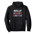 Hello Kindergarten Back To School Hoodie - Aesthetic Graphic for Adults - T-Shirt, Sweatshirt, Hoodie
