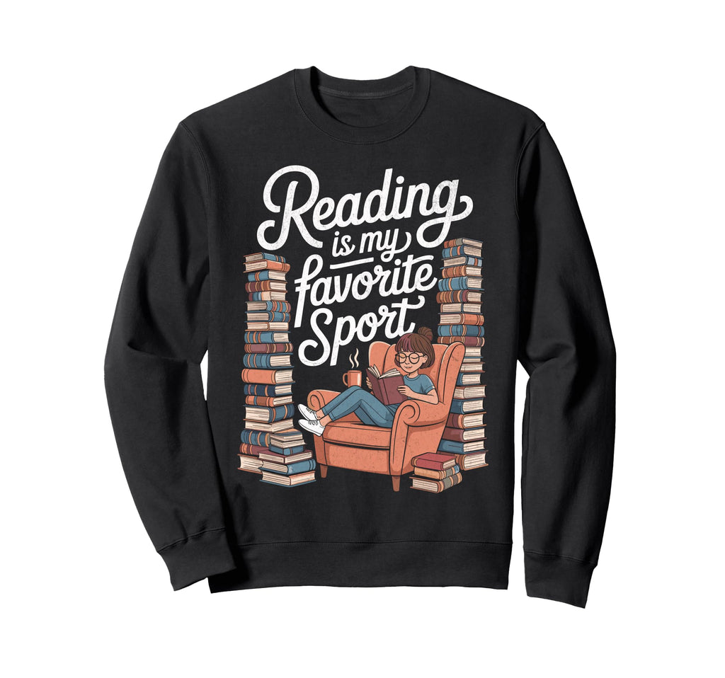 Reading Is My Favorite Sport Book Sweatshirt - Trendy Graphic for Adults - T-Shirt, Sweatshirt, Hoodie