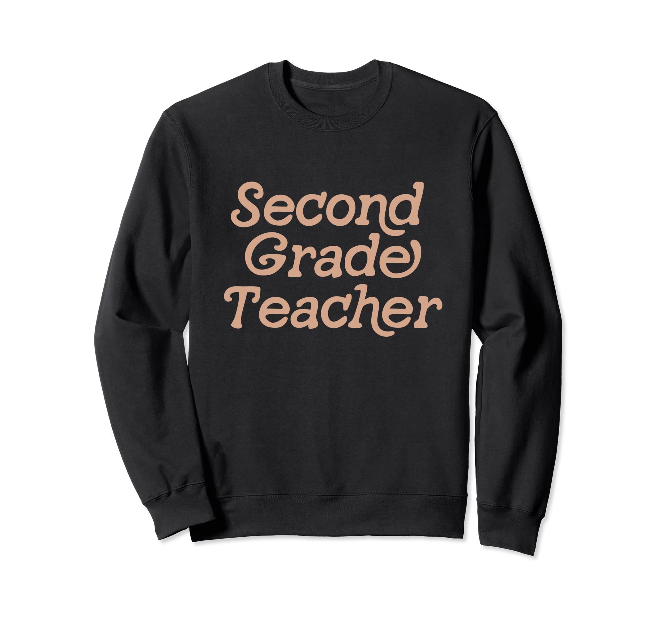 Second Grade Teacher Back To School Sweatshirt - Graphic Print for Adults - T-Shirt, Sweatshirt, Hoodie