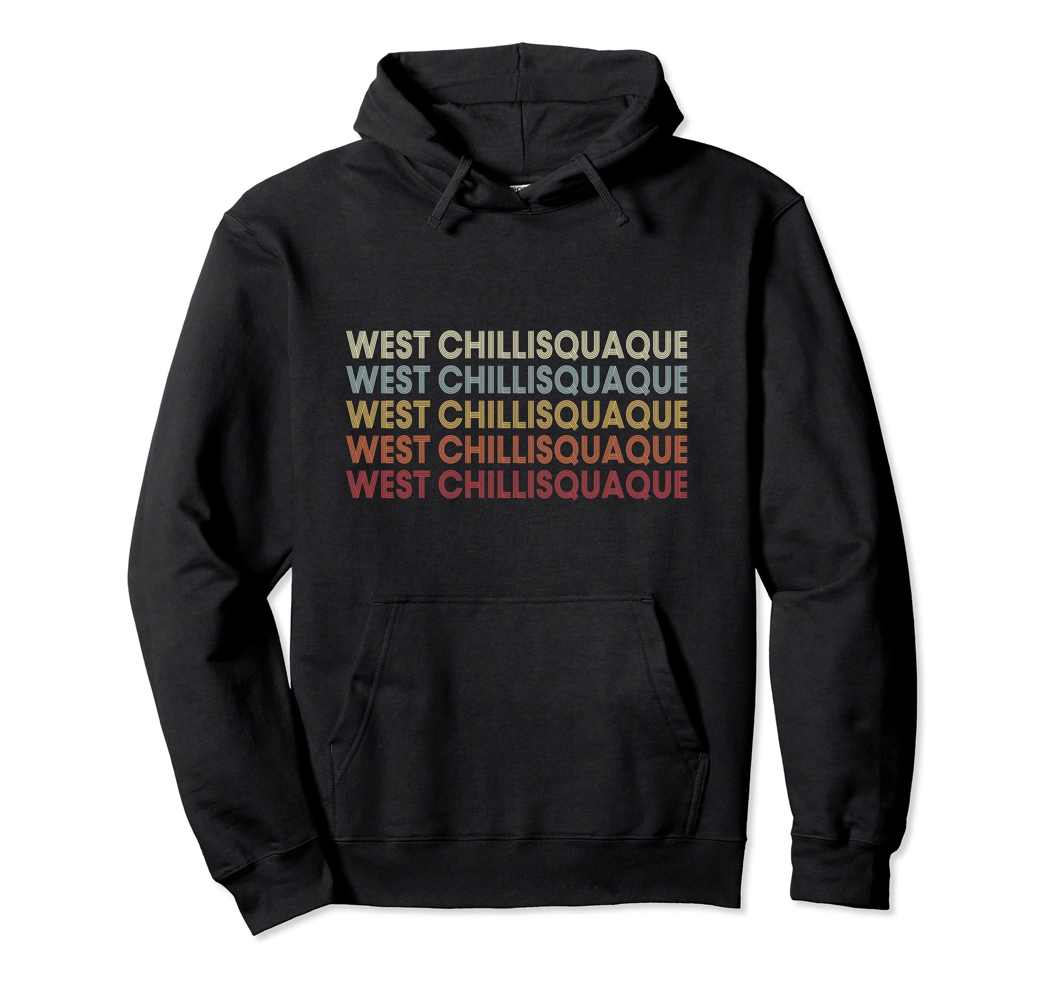 West Chillisquaque Pennsylvania West Hoodie - Novelty Apparel Unisex - T-Shirt, Sweatshirt, Hoodie
