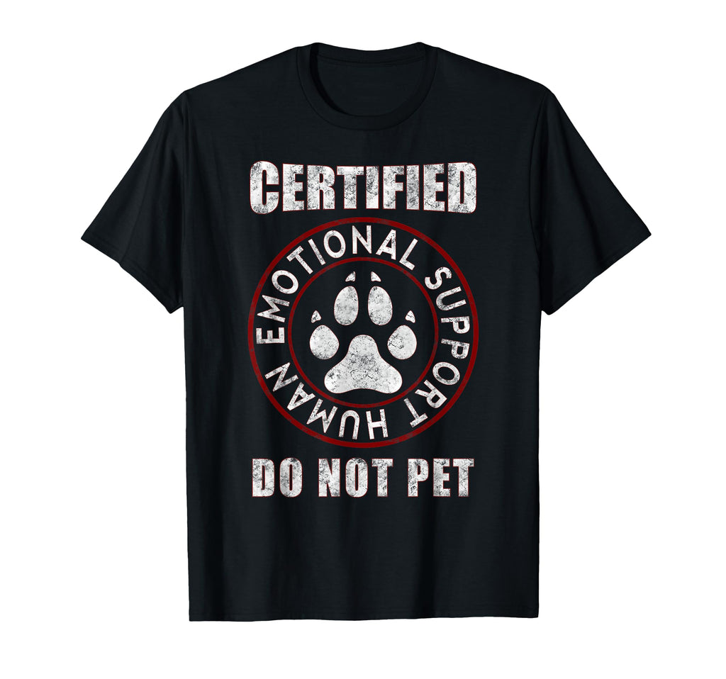 Emotional Support Human Do Not Pet Service T-Shirt - Trendy Graphic Unisex - T-Shirt, Sweatshirt, Hoodie