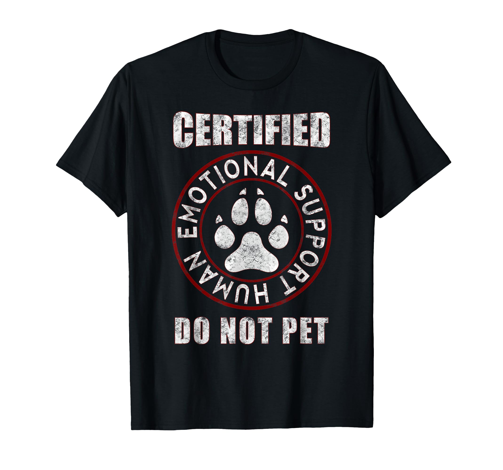 Emotional Support Human Do Not Pet Service T-Shirt - Trendy Graphic Unisex - T-Shirt, Sweatshirt, Hoodie