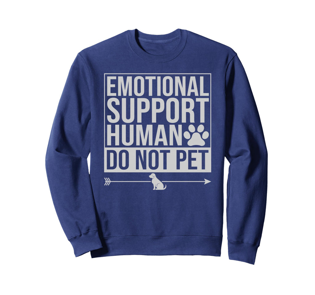 Emotional Support Human Do Not Sweatshirt - Aesthetic Graphic for Adults - T-Shirt, Sweatshirt, Hoodie