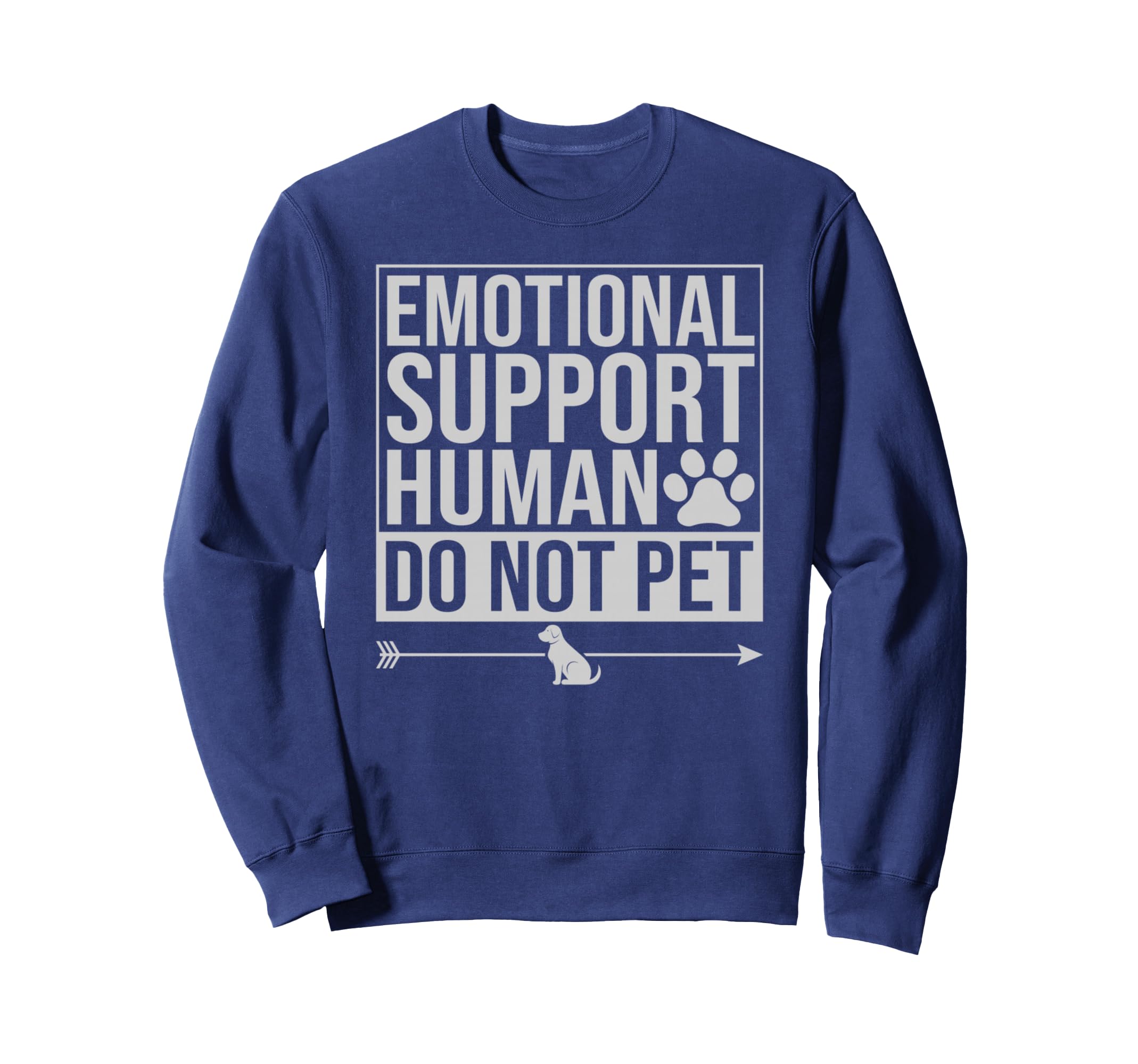 Emotional Support Human Do Not Sweatshirt - Aesthetic Graphic for Adults - T-Shirt, Sweatshirt, Hoodie