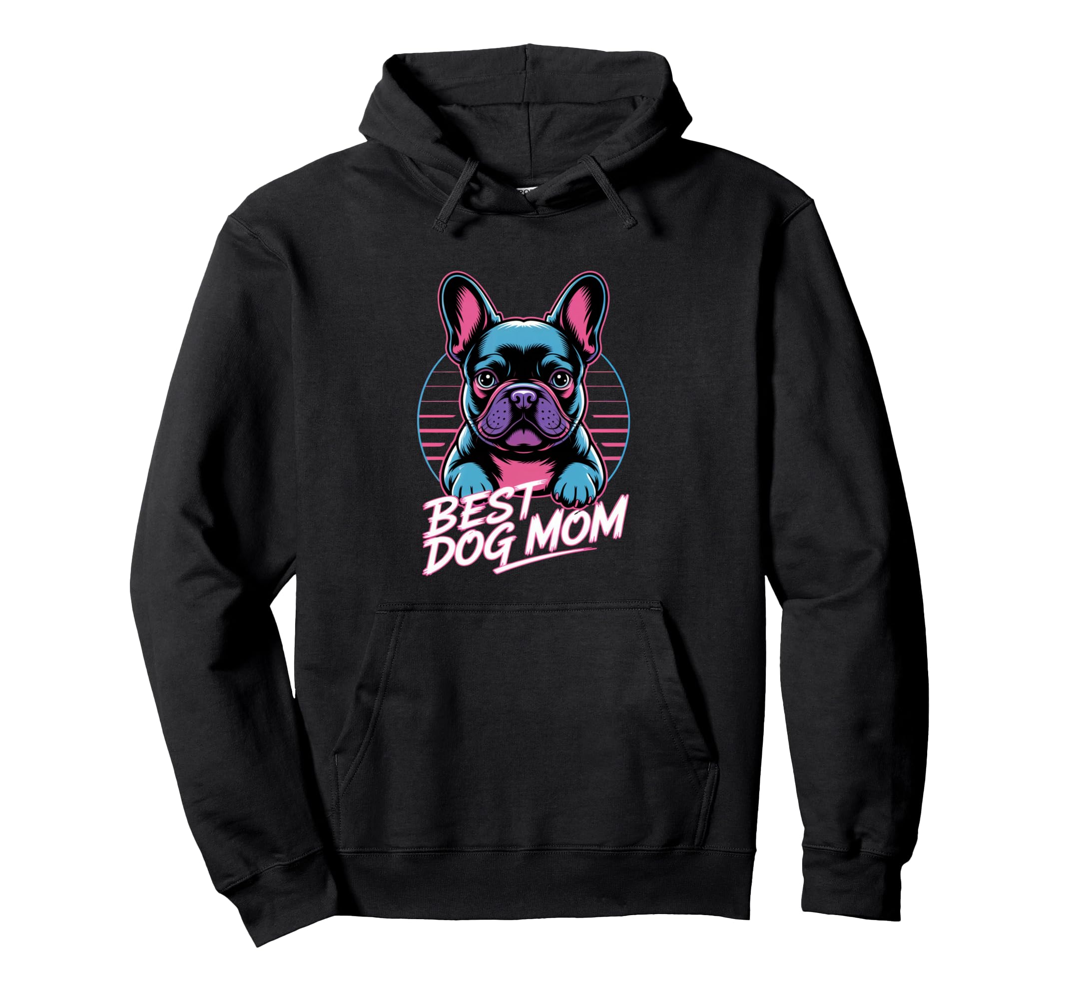 Neon Best Dog Mom French Bulldog 80S Hoodie - Unique Graphic Men Women - T-Shirt, Sweatshirt, Hoodie