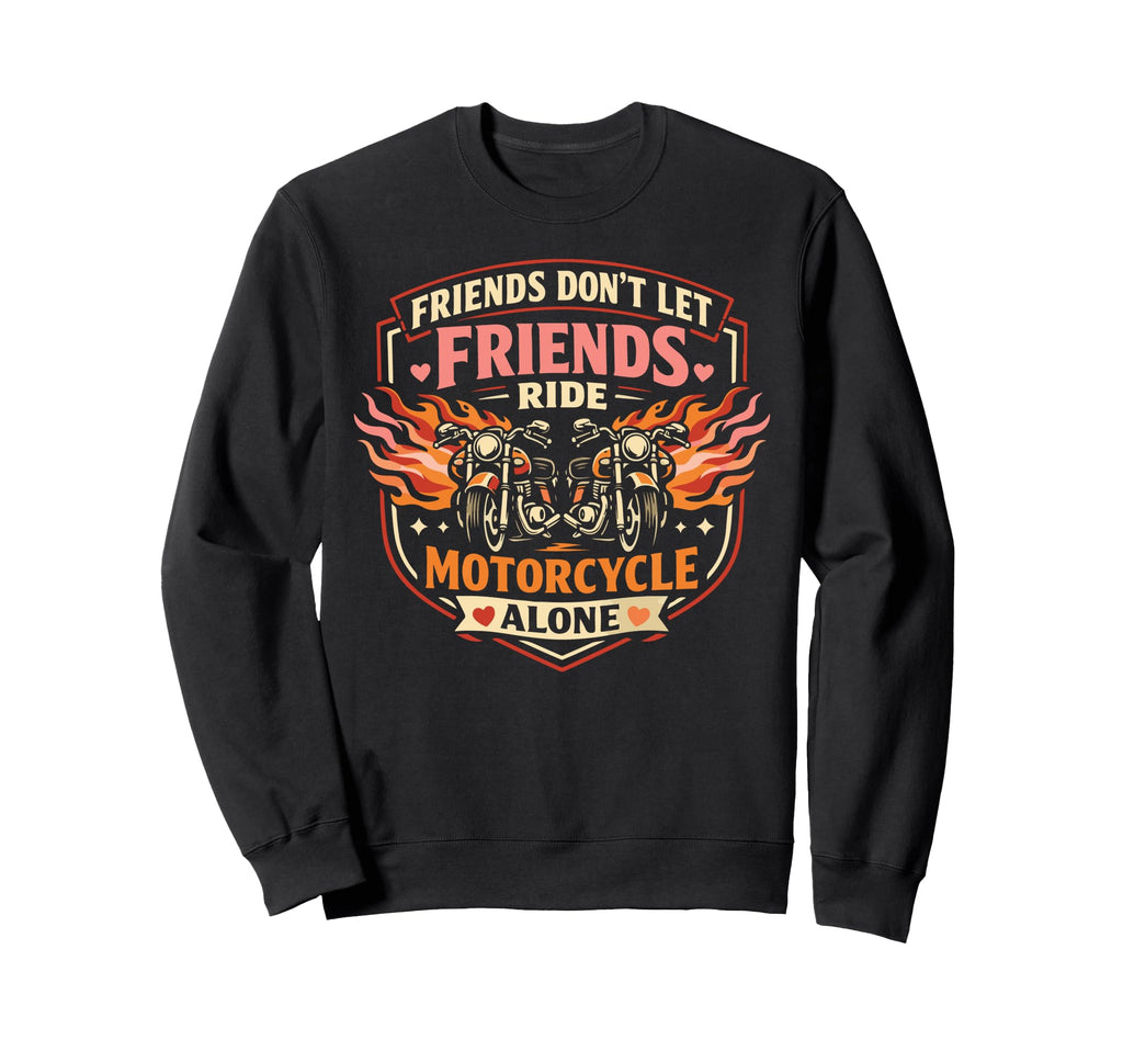 Motorcycle Biker Friends Besties Sweatshirt - Streetwear Style Men Women - T-Shirt, Sweatshirt, Hoodie