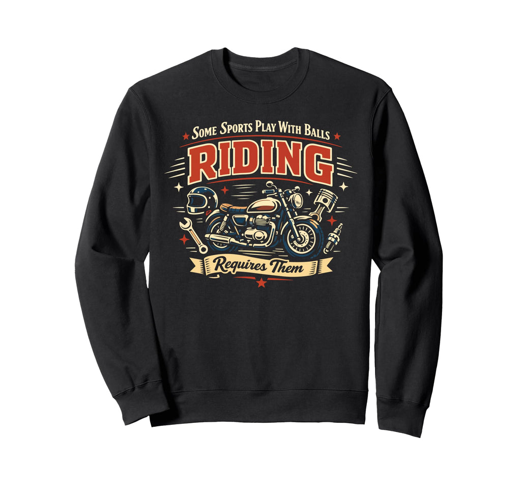 Motorcycle Biker Some Sports Play Sweatshirt - Aesthetic Graphic for Adults - T-Shirt, Sweatshirt, Hoodie