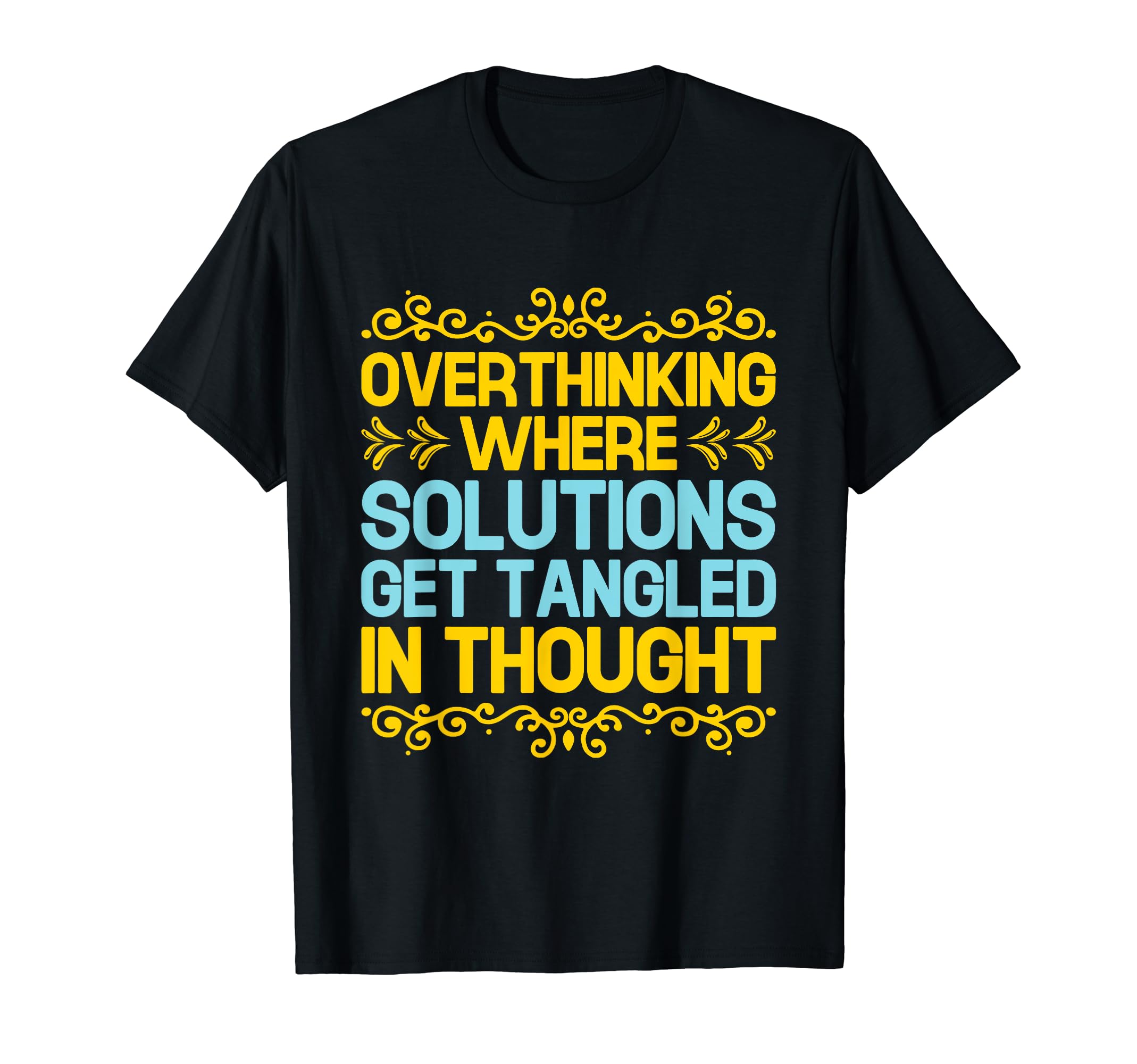 Overthinking Overthinker Funny T-Shirt - Aesthetic Graphic Men Women - T-Shirt, Sweatshirt, Hoodie