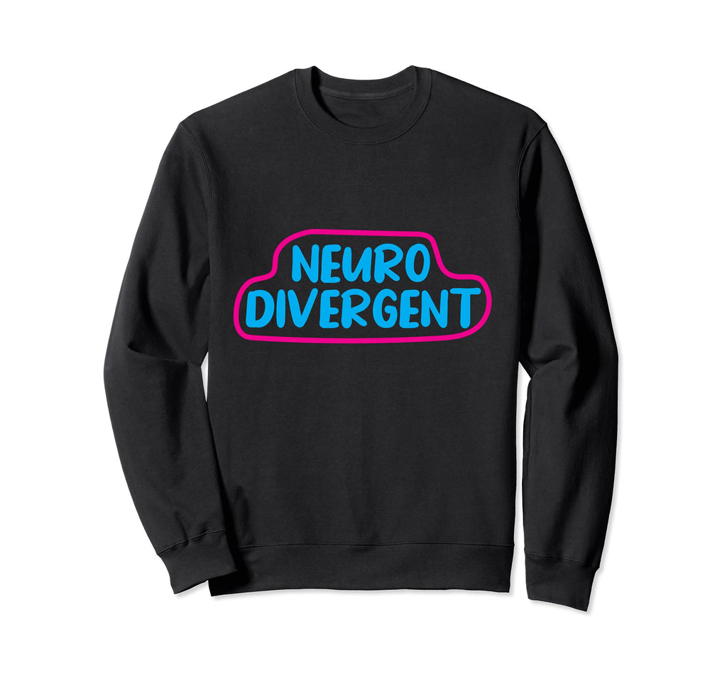 Neurodivergent Adhd Autism Sweatshirt - Aesthetic Graphic Men Women - T-Shirt, Sweatshirt, Hoodie