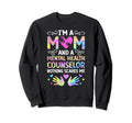 Mom And Mental Health Counselor Mental Sweatshirt - Graphic Print Unisex - T-Shirt, Sweatshirt, Hoodie