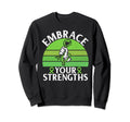Embrace Your Strengths Mental Sweatshirt - Casual Everyday Wear Men Women - T-Shirt, Sweatshirt, Hoodie