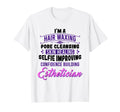 Cosmetology Skin Care Self Care T-Shirt - Novelty Apparel Unisex - T-Shirt, Sweatshirt, Hoodie