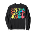 Roller Skating Skate 1970S Let Good Sweatshirt - Custom Art Print Unisex - T-Shirt, Sweatshirt, Hoodie