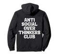 Anti Social Overthinkers Club Hoodie - Trendy Graphic Unisex - T-Shirt, Sweatshirt, Hoodie